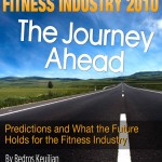 The Future Of Fitness.  The Journey Ahead 2010